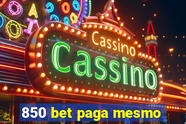 850 bet paga mesmo